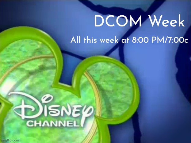 Disney Channel - DCOM Week Promo (2003-06) by WazzupMyBoyz on DeviantArt