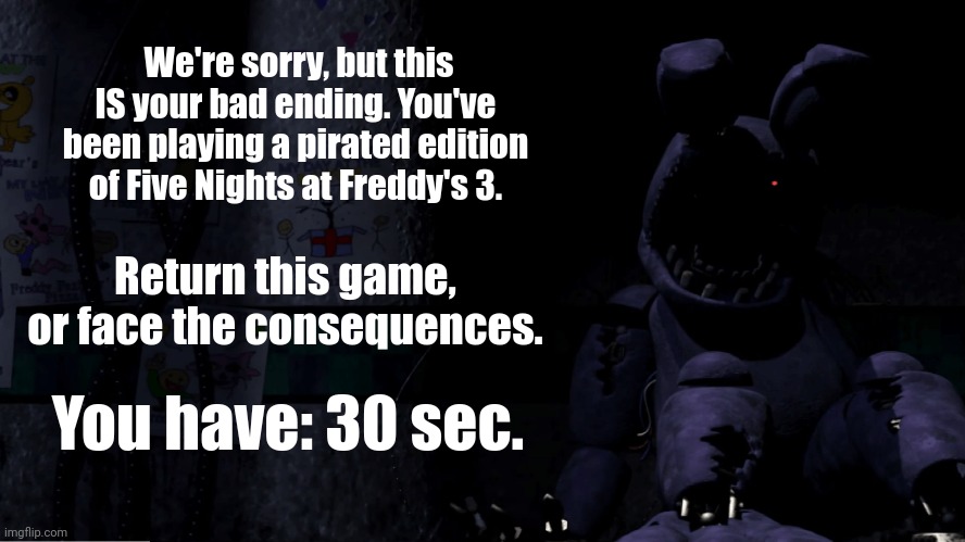 Fnaf 3 has no animatronics. - Imgflip