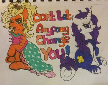 Don't Let Anypony Change You