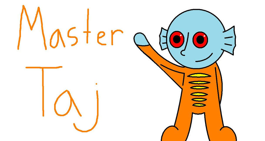 Master Taj Master Taj by SadisticCartoonGirl on DeviantArt