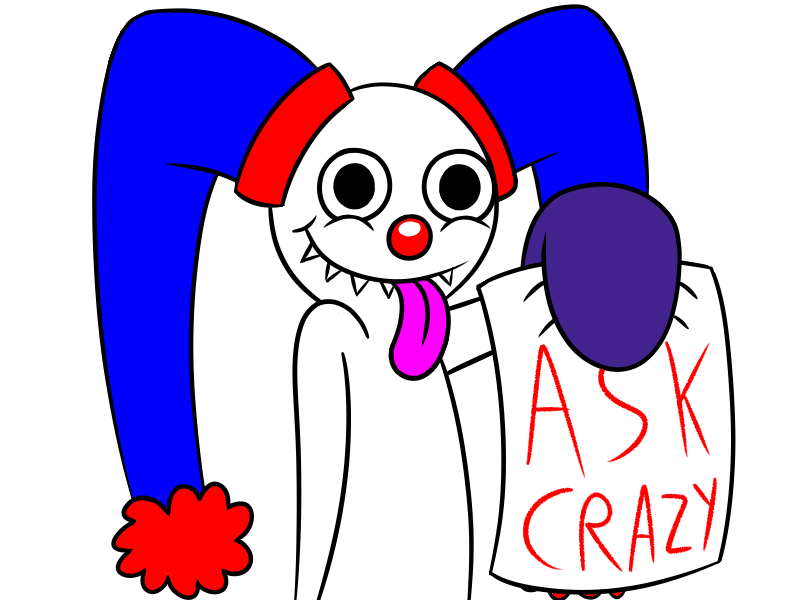 Ask Crazy (OPEN)