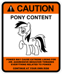 Pony warning label: Caution Pony Content by AxemGR