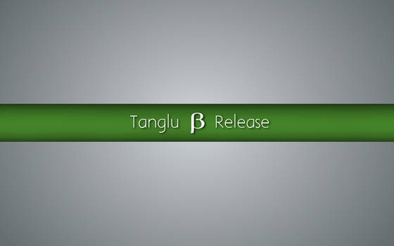 Tanglu Beta Release