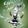 Fury of the Smol!!!