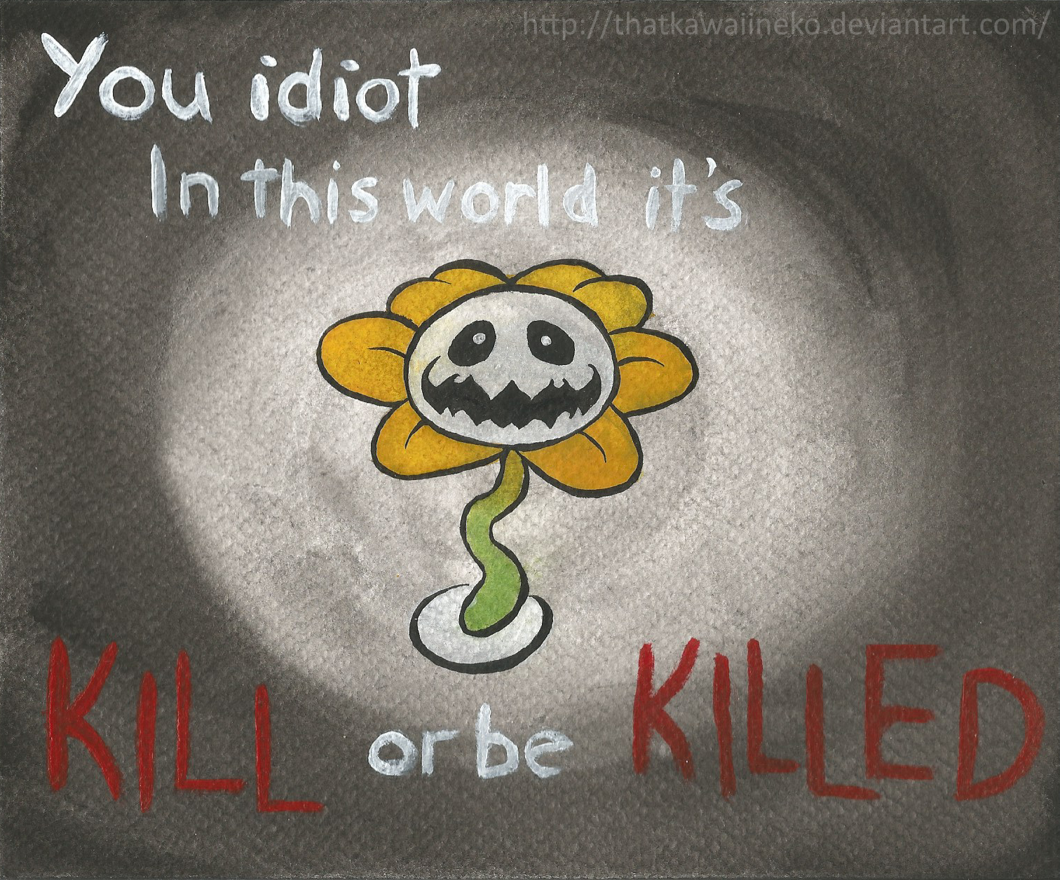 Undertale Flowey It's Kill or Be Killed