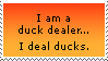 Duck dealer stamp by deviantStamps