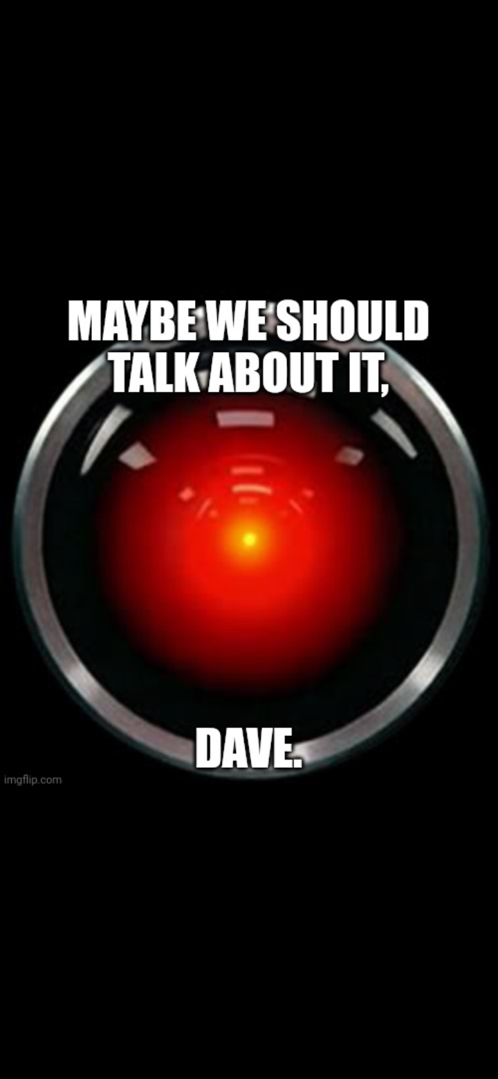 Hal Subplot Meme HAL-9000 Meme by CadenceFella2005 on DeviantArt