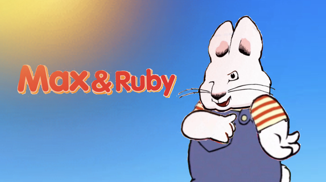 Max And Ruby Sign My Custom Max And Ruby Max Wallpaper by SloanVanDoren on DeviantArt