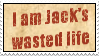 Jack's Wasted Life