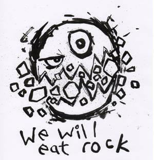 We Will Eat Rock