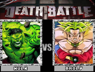 DEATH BATTLE!: Hulk vs. Broly