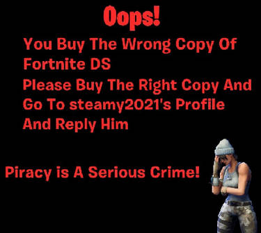 Fortnite Nintendo DS Anti Piracy Screen