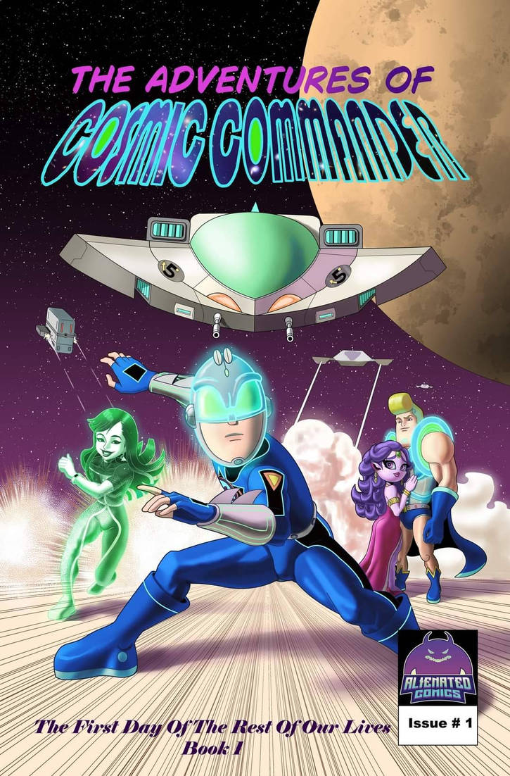 Cosmic Commandos Book Final cover to The Adventures Of Cosmic Commander. by ...