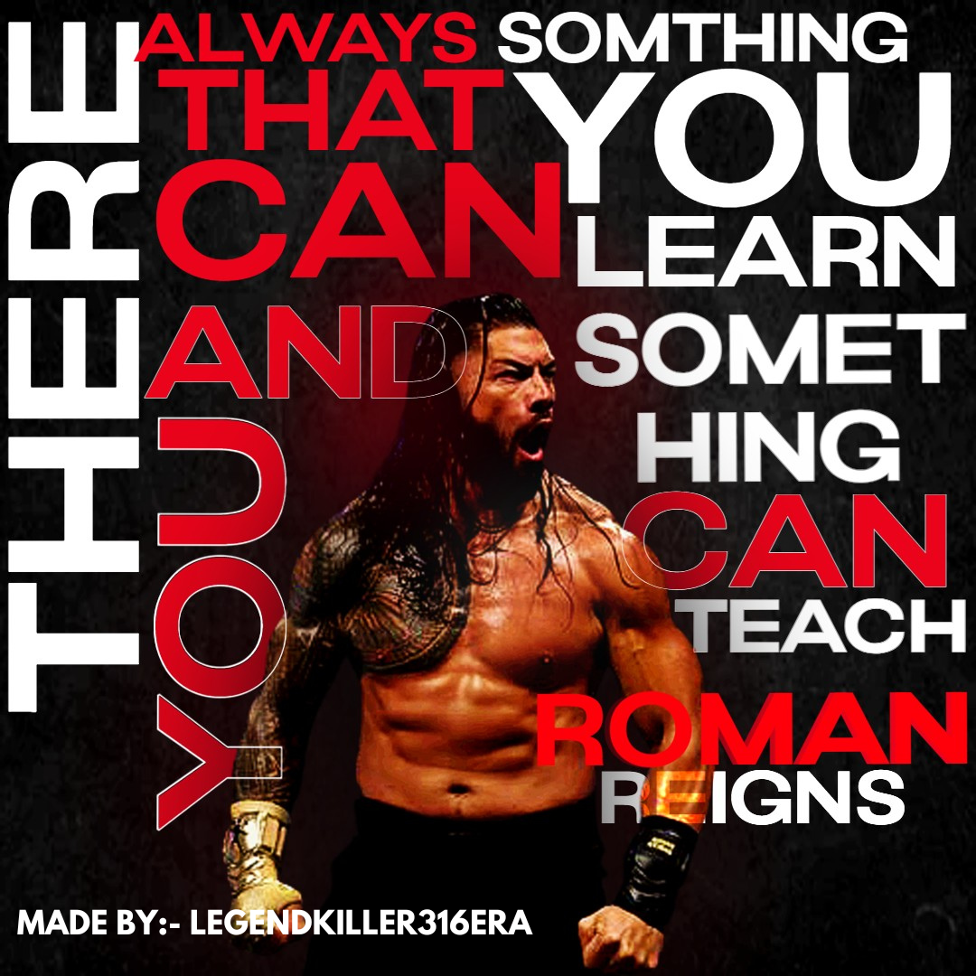 Roman Reigns Quote by LegendKiller316era on DeviantArt