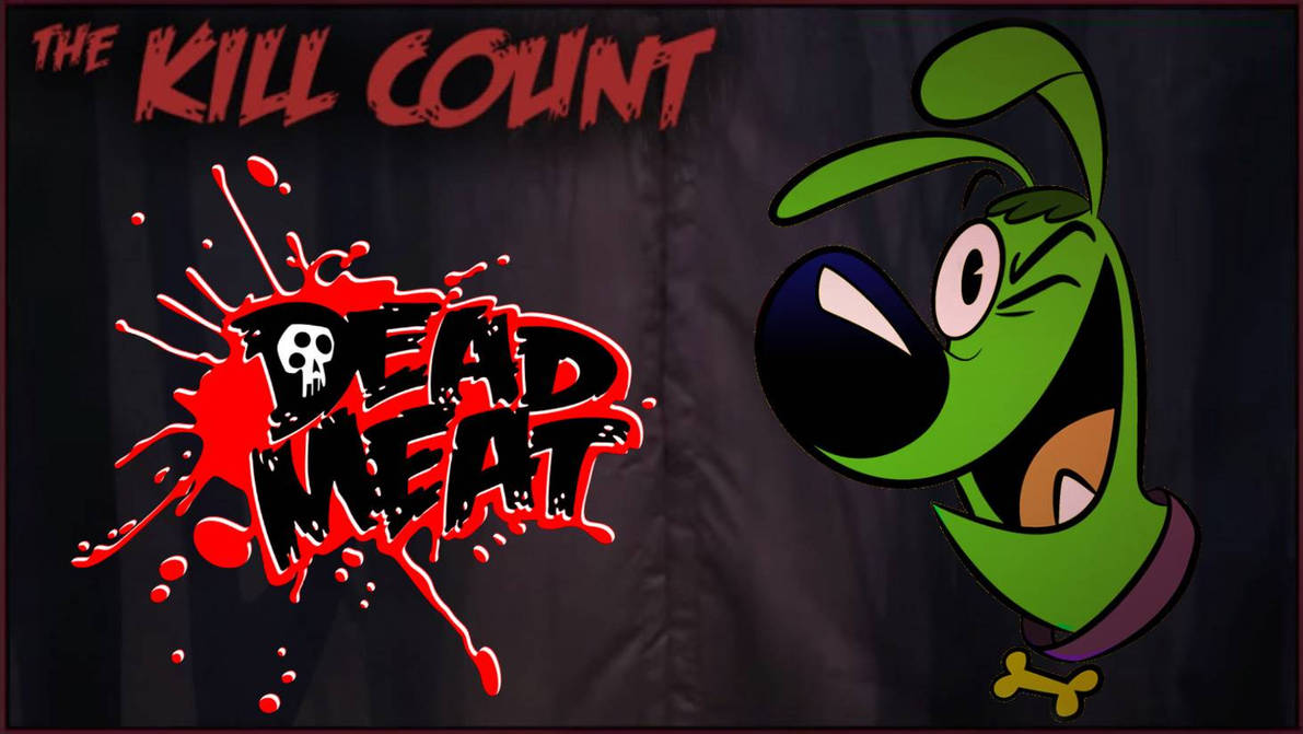 Maxwell Atoms's Dead Meat kill count mockup by BalanCompanyStudios on ...