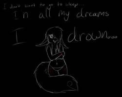 In all my dreams I drown