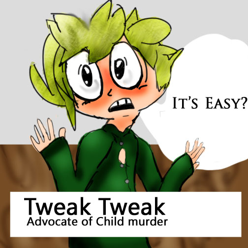 Tweak's opinion on Infant murder