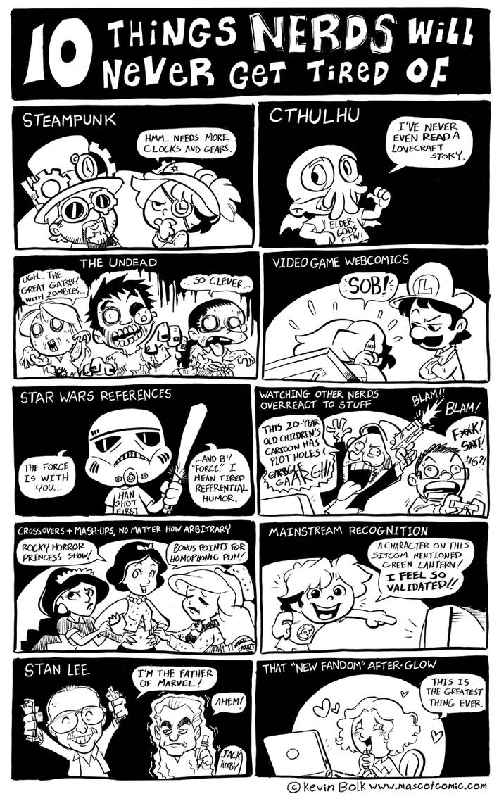10 Things Nerds Will Never Get Tired Of by kevinbolk