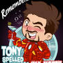 Tony spelled backwards is ''Y NOT?''