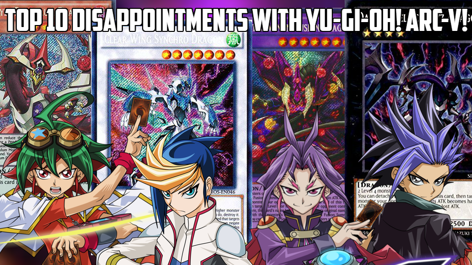 Top 10 Disappointments with Yu-Gi-Oh! ARC-V! by EpicLinkSam on DeviantArt Top 10 Disappointments with Yu-Gi-Oh! ARC-V! by EpicLinkSam on DeviantArt