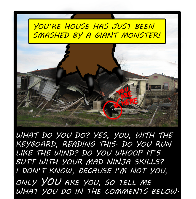 WHAT DO YOU DO: PANEL 2: A MONSTER!