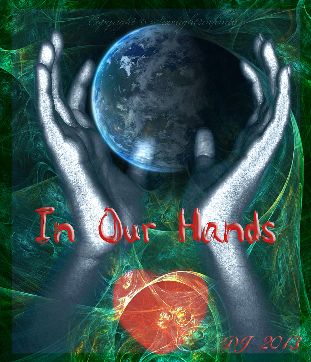 In our hands