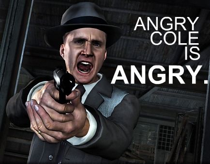 Angry Cole