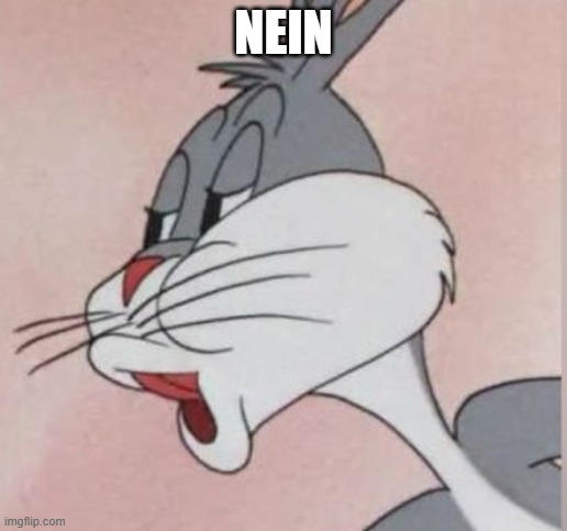 Nein Bugs Bunny Meme by NeominationTechno841 on DeviantArt