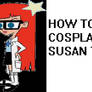 How to Cosplay as Susan Test