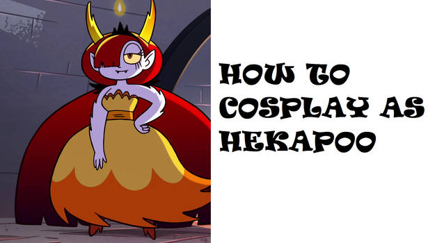 How to Cosplay as Hekapoo