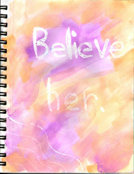 Visual Journal - 'Believe Her'