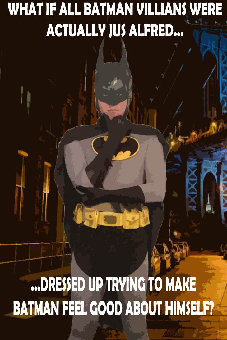 Batman Meme- Conspiracy Theory by badger4r on DeviantArt