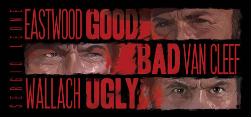 The Good, The bad and The Ugly poster by Kwad-rat