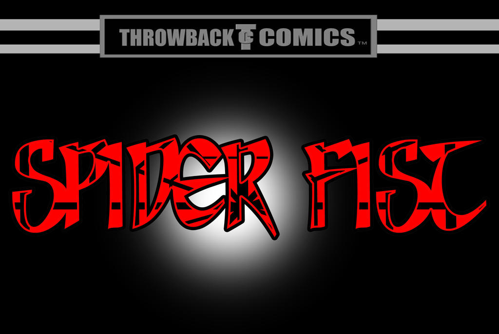 Throwback Comics presents SPIDER FIST 