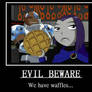 Evil Beware