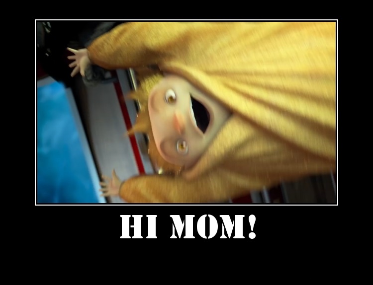 Hi Mom!