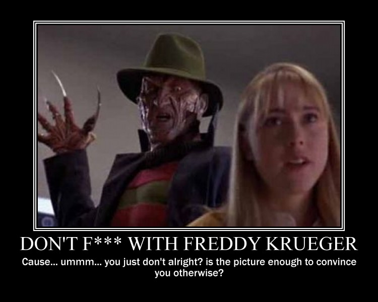 Don't F with Freddy Krueger