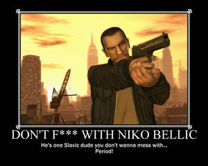 Don't F--- with Niko Bellic