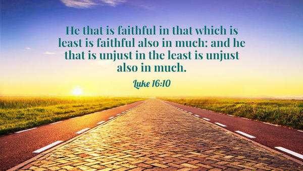 Luke 16 10 11 Kjv Luke 16 10 11 Kjv