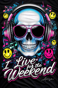 I live For the weekend