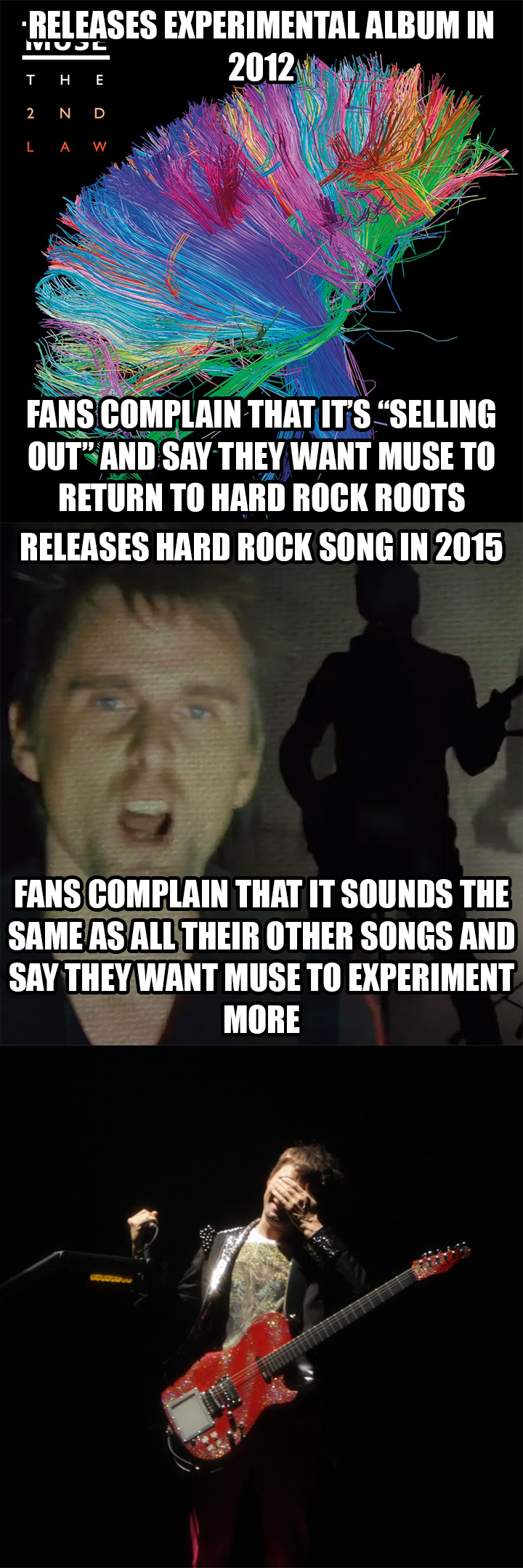 The Muse fanbase has split-personality disorder.