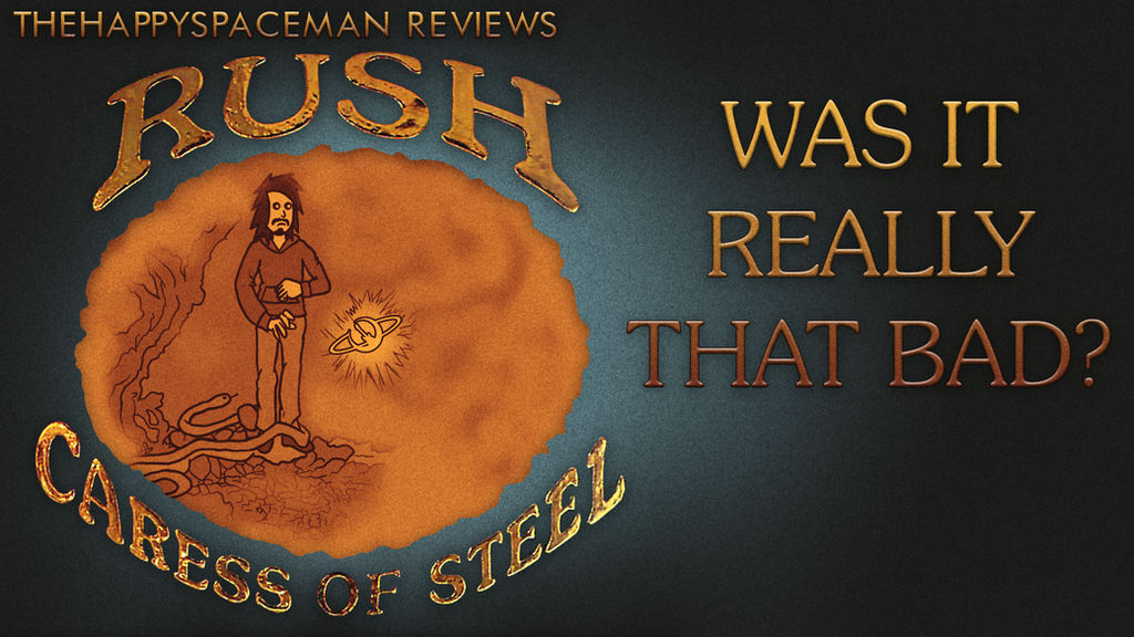 Rush - Caress of Steel: Was It Really That Bad? by The-Happy-Spaceman