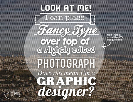 I must be a graphic designer