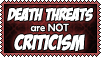 Death Threats Are Not Criticism by SammyJ-Studios