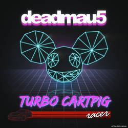 deadmau5 - Turbo CartPig Racer cover