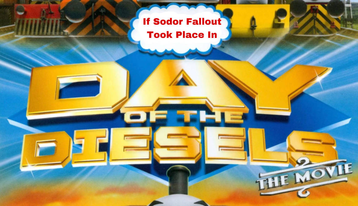If Sodor Fallout Took Place In Day Of The Diesels by Kingentheo1 on ...