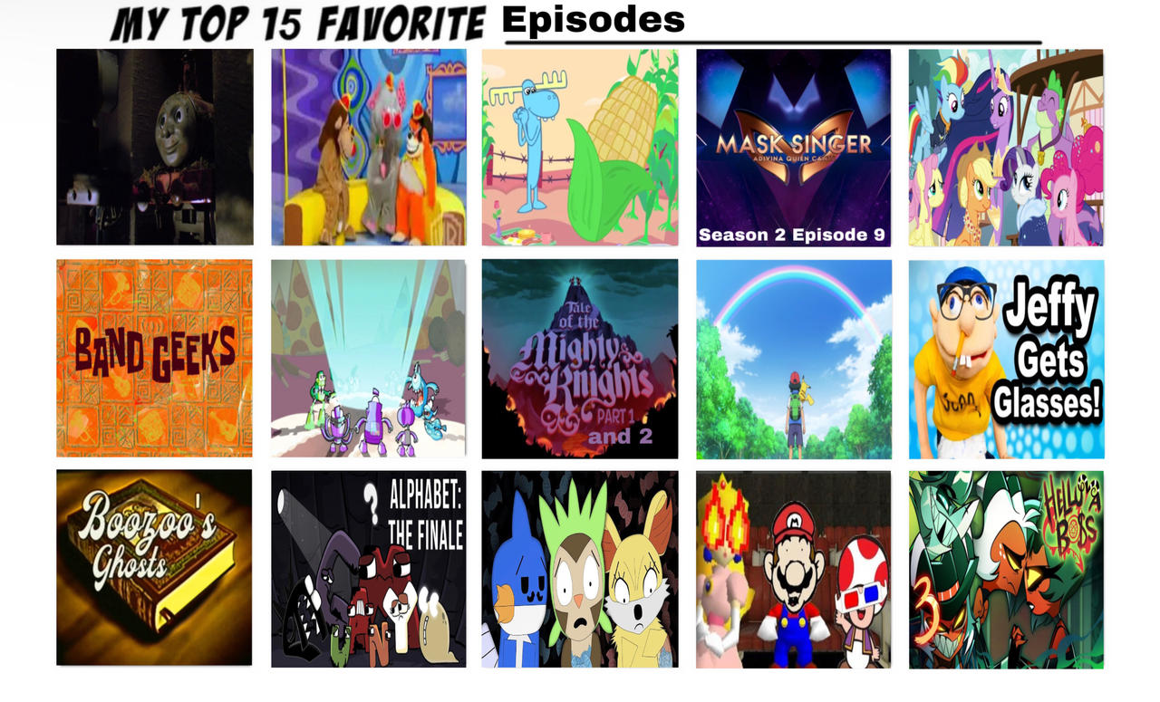 Deviantart Which Episode Top 15 Favorite Episodes by Kingentheo1 on DeviantArt