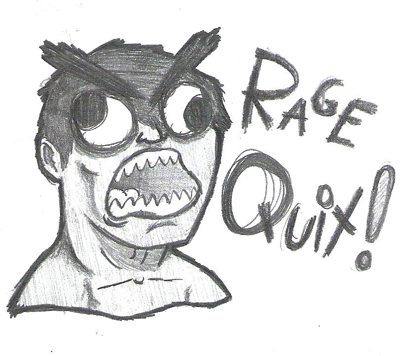 Quit Rage Face RAGE QUIT by HonerableBrosef on DeviantArt