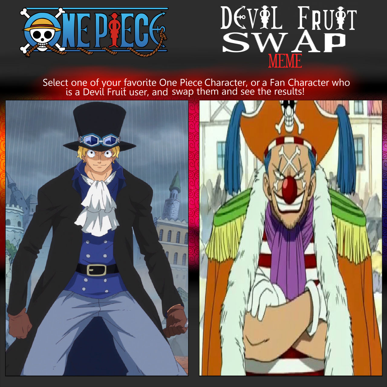 Sabo And Buggy Swap Devil Fruit Powers Meme by coleroboman on DeviantArt