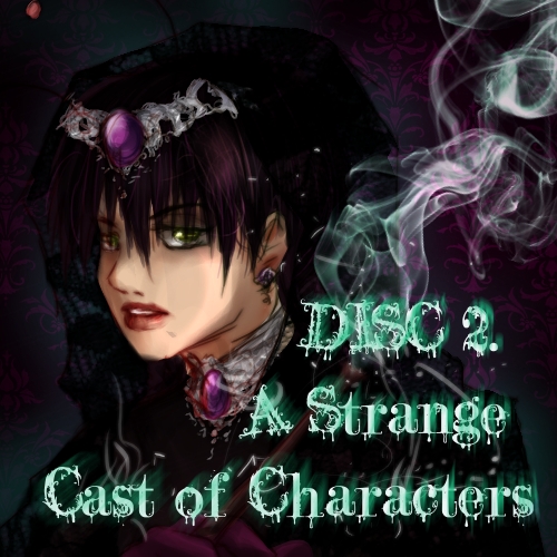 Disc 2: S. Cast of Characters